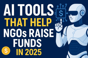 AI Tools That Help NGOs Raise Funds in 2025