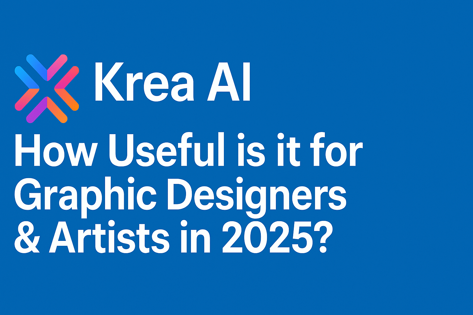 krea ai : How useful is it for Graphic Designers & Artists in 2025?