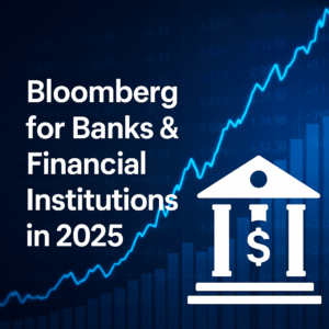 bloomberg for banks & financial institutions in 2025